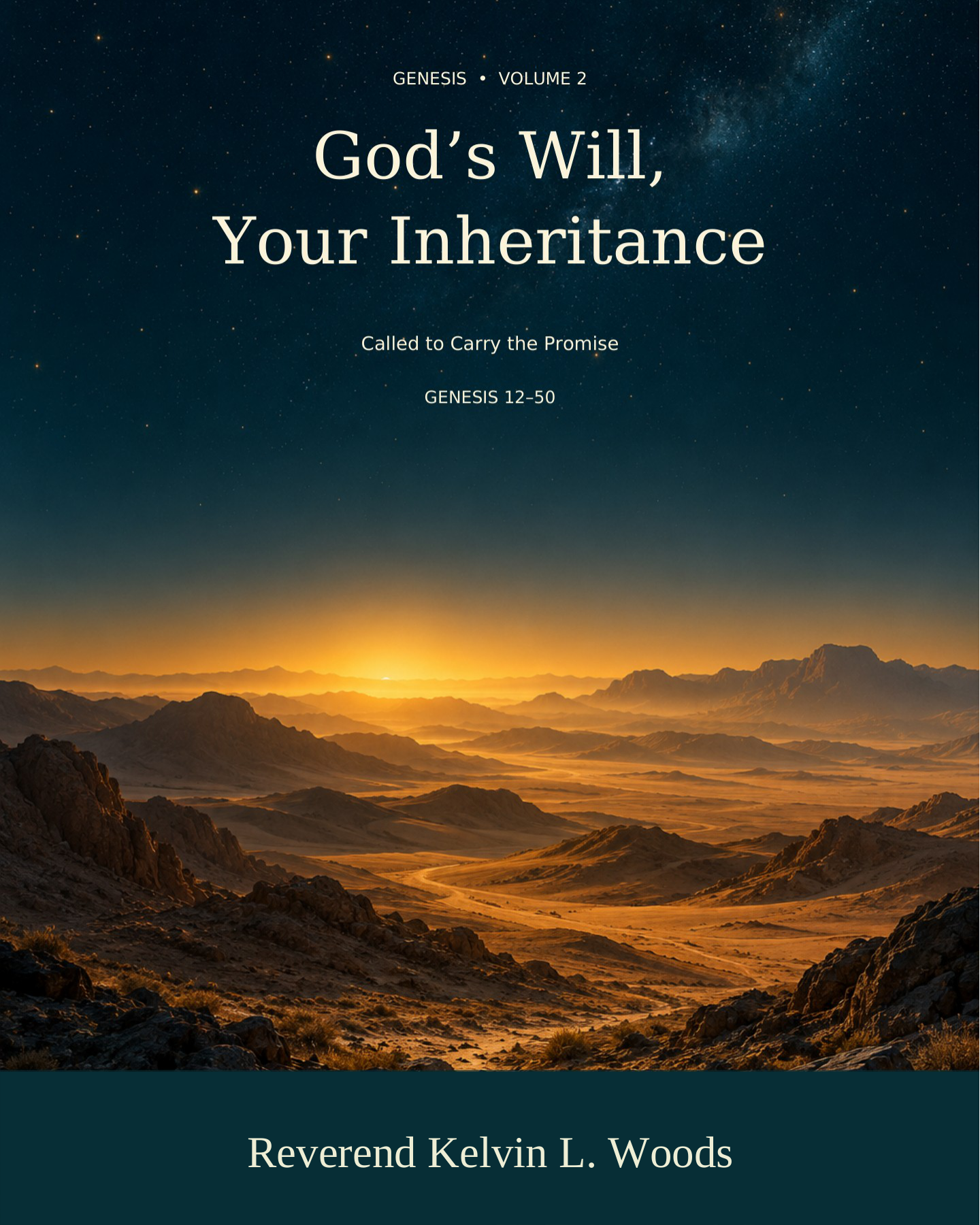 Cover of God’s Will, Your Inheritance, Genesis Volume 2 by Reverend Kelvin L. Woods